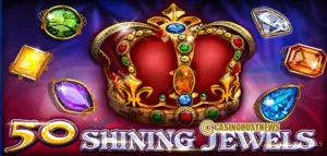50 Shining Jewels Slot Review – CT Gaming