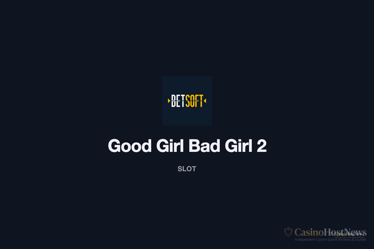 Good Girl Bad Girl 2 online slot review and verified math model by betsoft
